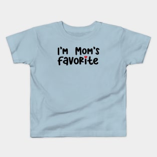 I'm Mom's Favorite Kids T-Shirt